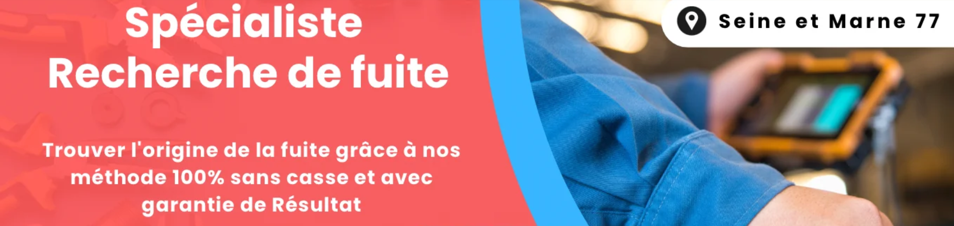 Entreprise recherche fuite 77